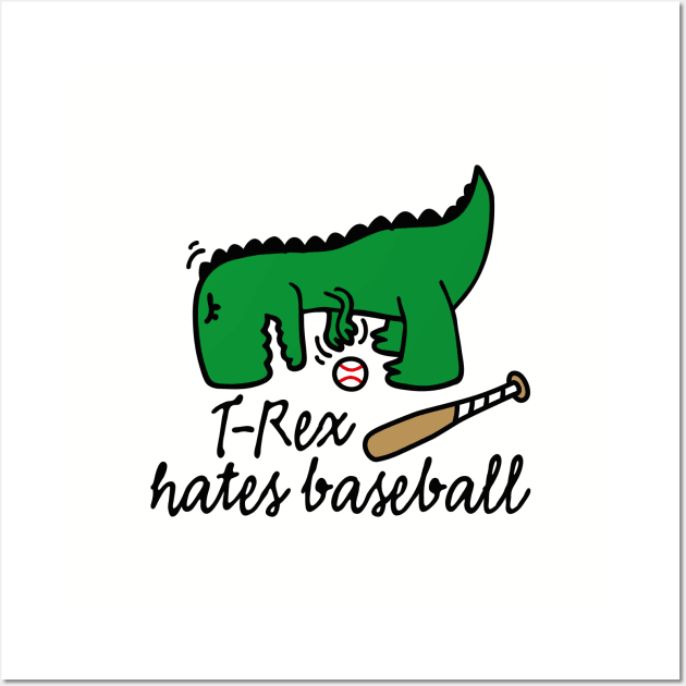 T-Rex hates baseball baseball dinosaur baseball player Wall Art by LaundryFactory